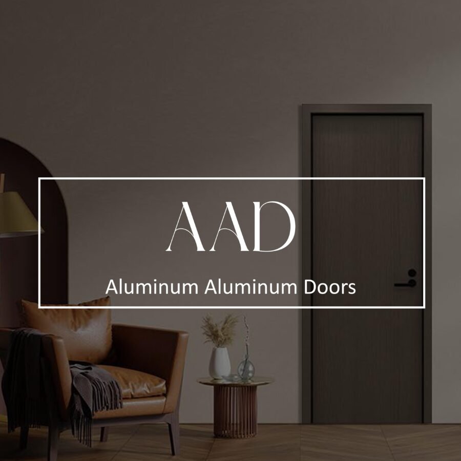 Aluminum Aluminum Doors (AAD)